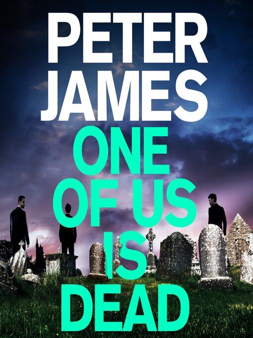 Title details for One of Us Is Dead by Peter James - Available